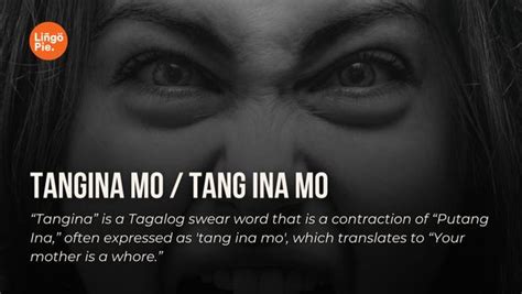 Bad Words in Tagalog: Tangina Mo / Tanginamo.